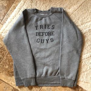 “Fries Before Guys” sweatshirt - Nordstrom, Lg